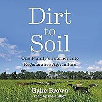 Algopix Similar Product 3 - Dirt to Soil One Familys Journey into