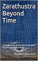 Algopix Similar Product 20 - Zarathustra Beyond Time Unraveling the