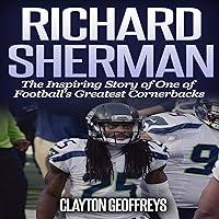 Algopix Similar Product 10 - Richard Sherman The Inspiring Story of