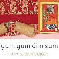 Algopix Similar Product 4 - Yum Yum Dim Sum (World Snacks Series)