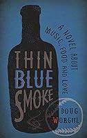 Algopix Similar Product 11 - Thin Blue Smoke A Novel About Music