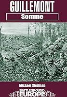 Algopix Similar Product 5 - Guillemont: Somme (Battleground Europe)