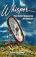 Algopix Similar Product 1 - WHISPER The Stolen Innocence of