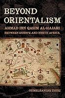 Algopix Similar Product 5 - Beyond Orientalism Ahmad ibn Qasim