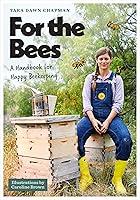 Algopix Similar Product 16 - For the Bees A Handbook for Happy