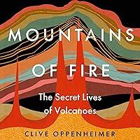 Algopix Similar Product 14 - Mountains of Fire The Secret Lives of