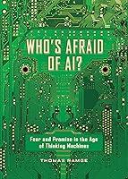 Algopix Similar Product 19 - Whos Afraid of AI Fear and Promise