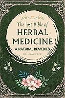 Algopix Similar Product 11 - The Lost Bible of Herbal Medicine 