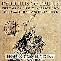 Algopix Similar Product 17 - Pyrrhus of Epirus The Tale of a King