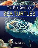 Algopix Similar Product 9 - The Epic World Of Sea Turtles