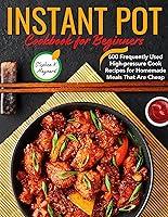 Algopix Similar Product 19 - Instant Pot Cookbook for Beginners 600