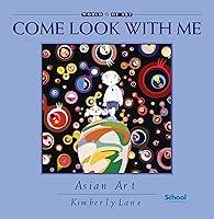 Algopix Similar Product 14 - Asian Art (Come Look With Me)