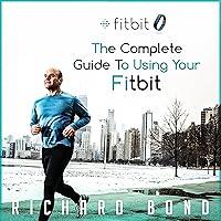 Algopix Similar Product 19 - Fitbit The Complete Guide to Using