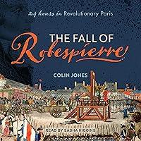 Algopix Similar Product 17 - The Fall of Robespierre 24 Hours in