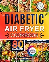 Algopix Similar Product 5 - Diabetic Air Fryer Cookbook 80