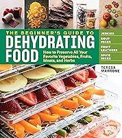 Algopix Similar Product 11 - The Beginners Guide to Dehydrating