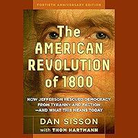 Algopix Similar Product 13 - The American Revolution of 1800 How