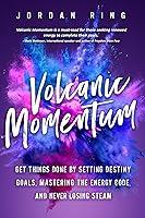 Algopix Similar Product 11 - Volcanic Momentum Get Things Done by
