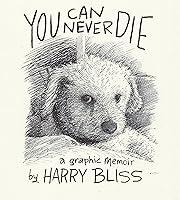 Algopix Similar Product 12 - You Can Never Die: A Graphic Memoir