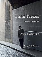 Algopix Similar Product 8 - Time Pieces: A Dublin Memoir