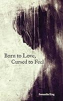 Algopix Similar Product 18 - Born to Love, Cursed to Feel