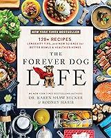 Algopix Similar Product 6 - The Forever Dog Life 120 Recipes