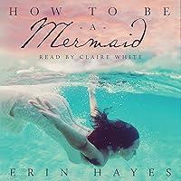 Algopix Similar Product 12 - How to Be a Mermaid A Falling in Deep