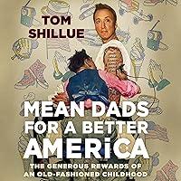 Algopix Similar Product 11 - Mean Dads for a Better America The