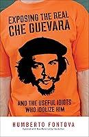 Algopix Similar Product 13 - Exposing the Real Che Guevara And the