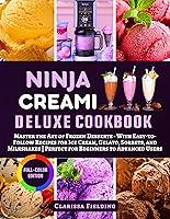 Algopix Similar Product 6 - NINJA CREAMI DELUXE COOKBOOK Master