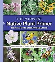 Algopix Similar Product 14 - The Midwest Native Plant Primer 225