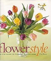 Algopix Similar Product 9 - Flower Style The FTD Guide to Flowers