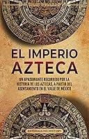 Algopix Similar Product 16 - El Imperio azteca Un apasionante