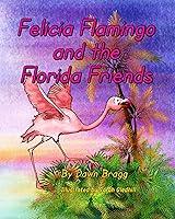 Algopix Similar Product 12 - Felicia Flamingo and the Florida Friends