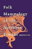 Algopix Similar Product 18 - Folk Mammalogy of the Northern Pimans