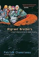 Algopix Similar Product 18 - Migrant Brothers A Poets Declaration