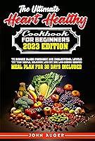 Algopix Similar Product 4 - The Ultimate Heart Healthy Cookbook for