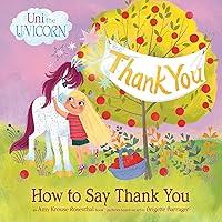 Algopix Similar Product 17 - How to Say Thank You: Uni the Unicorn