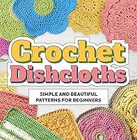 Algopix Similar Product 15 - Crochet Dishcloths Simple and