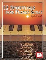 Algopix Similar Product 3 - 12 Spirituals for Piano Solo