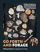 Algopix Similar Product 18 - Go Forth and Forage A Guide to