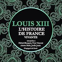 Algopix Similar Product 16 - Louis XIII: L'Histoire de France Vivante