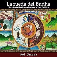 Algopix Similar Product 6 - La Rueda del Budha Principios del