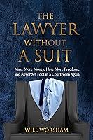 Algopix Similar Product 9 - The Lawyer Without A Suit Make More