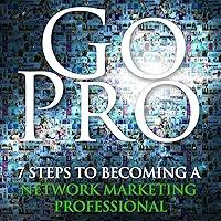 Algopix Similar Product 3 - Go Pro  7 Steps to Becoming a Network