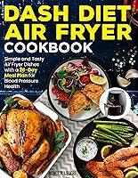 Algopix Similar Product 16 - Dash Diet Air Fryer Cookbook Simple