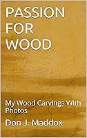 Algopix Similar Product 10 - PASSION FOR WOOD My Wood Carvings With