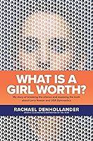 Algopix Similar Product 8 - What Is a Girl Worth My Story of