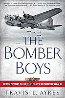Algopix Similar Product 5 - The Bomber Boys Heroes Who Flew the