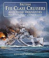 Algopix Similar Product 8 - British Fiji Class Cruisers and their